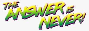 The Answer Is Never Dev Blog - Logo #2221245