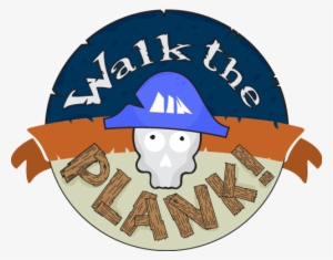 Walk The Plank - Walk The Plank Transparent #2243115