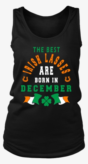 The Best Irish Lasses Are Born In December Ireland - Shirt #2243165