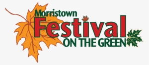 The Premier Fall Festival In Northern New Jersey Since - Festival On The Green Morristown Nj 2018 #2246442