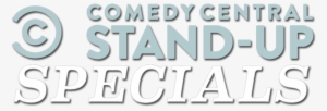 Comedy Central Stand Up Specials Image - Graphics #2251822