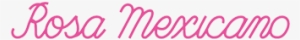 Rosa Mexicano - Rosa Mexicano Logo Png #2254371