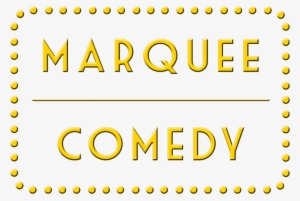 Marquee Comedy - Circle #2269288