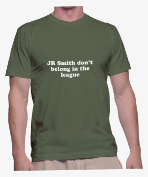 Jr Smith Don't Belong In The League - Defensor Fortis T Shirt #2276490
