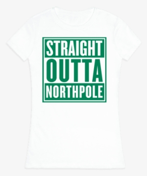 Straight Outta Northpole Womens T-shirt - Straight Outta T Shirt Bed #2285318