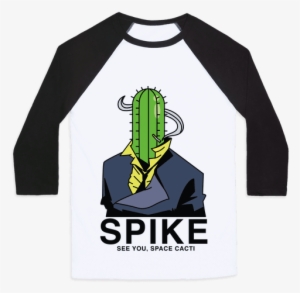 Spike Cactus Cowboy Bebop Baseball Tee - Beauty And Dat Boi #2287548
