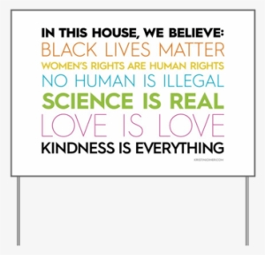 In This House, We Believe - House Black Lives Matter Sign #2288007