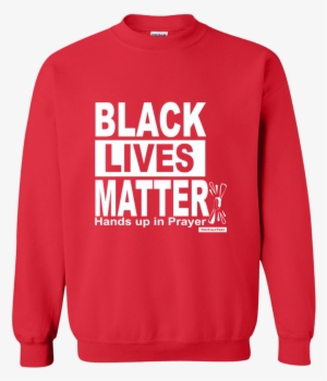 Black Lives Matter Sweatshirt - Message Hip Hop #2288108