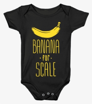 Banana For Scale Baby Onesy - Onesie #2292255