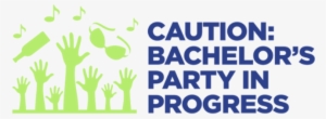 Caution Bachelors Party - Party #2295367