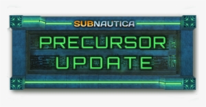 Subnautica Precursor Update - Led Display #2296085