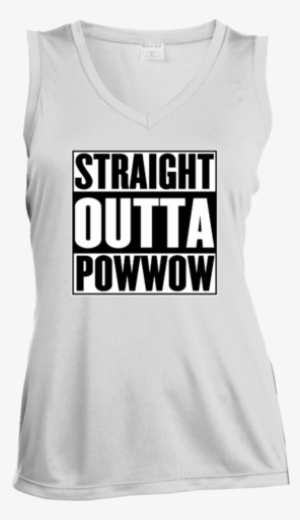 Straight Outta Pow Wow Ladies Sleeveless Moisture Absorbing - Straight Outta 1st Grade Svg #2296341