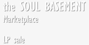The Soul Basement Marketplace Lp Sale - Book #2297312