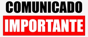 Comunicado Importante 21 - Comunicado Importante Png #2300724