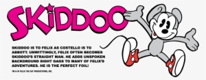 Skiddoo Offical Description - Felix The Cat Skidoo #2312868