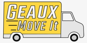 Moving Truck Geaux Move It Logo - Geaux Move It #2314312
