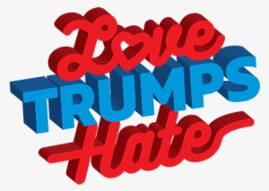 Love Trumps Hate Png #2316229 Love Trumps Hate Png #2316229