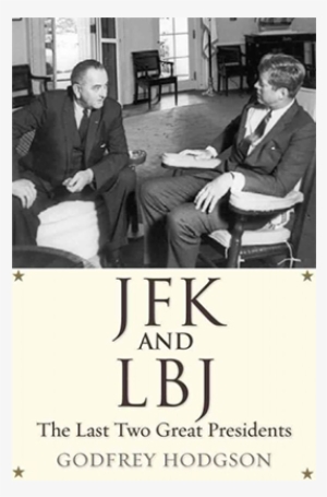 Jfk And Lbj By Godfrey Hodgson #2319586