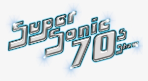 Super Sonic 70's - Television Show #2325158