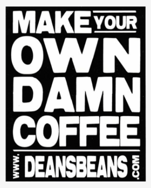 https://smallimg.pngkey.com/png/small/233-2336847_make-your-own-damn-coffee-bumper-sticker-get.png
