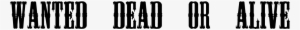 Wanted Poster - Wanted Poster Font Png #2337650