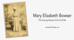 Mary Elizabeth Bowser - Mary Bowser #2341109