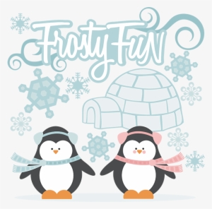 Frosty Fun Svg Cutting Files Snow Svg Files Winter - Miss Kate Cuttables Holiday Fun #2346213