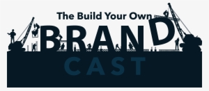 The Build Your Own Brand Podcast Is A Show To Highlight - Building A Brand #2356238