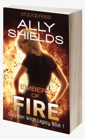 Embers Of Fire - Embers Of Fire: Volume 1 (guardian Witch Legacy) #2358106