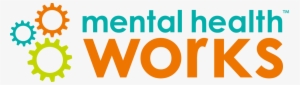 Mental Health Works - Mental Health Organizations In Canada #2362787