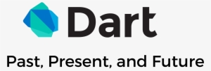 Dart's Past, Present, And Future - Flutter Dart #2368570