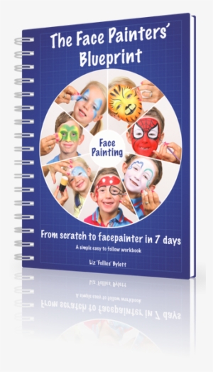 The Face Painter's Blueprint Spiral Bound Book - Face Painters' Blueprint [book] #2384927