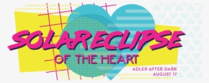 Adler After Dark - Total Solar Eclipse Of The Heart #2385805