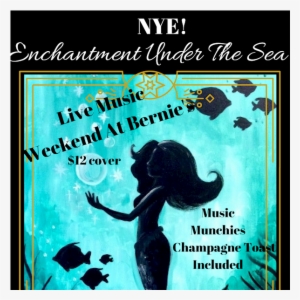Nye Enchanment Under The Sea With Weekend At Bernie's - Painting #2392497