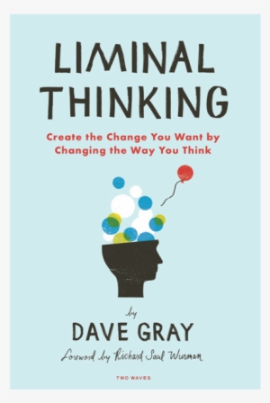 Liminal Thinking Book Transp - Liminal Thinking: Create The Change You Want #2395547