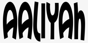 Aaliyah - Aaliyah Names #2409848