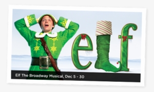 Elf The Broadway Musical Opens At The Ordway Center - Elf: The Broadway Musical: Original Cast Recording #2415995