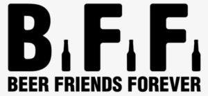 Bff Beer Friends Forever - Friendship And Beer Quotes #2417469