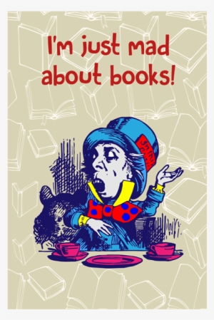 Mad Hatter Poster Classic Books - Alice In Wonderland Mad Hatter #2423455