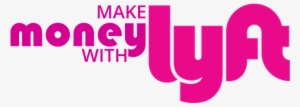 How To Make Money With Lyft - Lyft .png #2432683