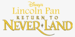 Lincoln Pan In Return To Neverland Logo - Wiki #2433999