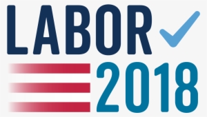 Labor 2018 -2 - Afl Cio Labor 2018 #2435617
