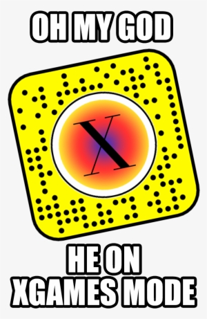 It's Your Favorite Meme - Oh My God He On Xgames Mode #2436934
