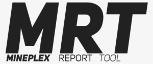 Official M R T Mineplex Reporting Tool Stickied Soon - Graphic Design #2439322