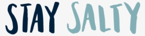 Stay Salty - Graphics #2440245