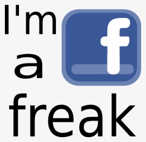 This Free Clipart Png Design Of I M A Facebook Freak #2440636