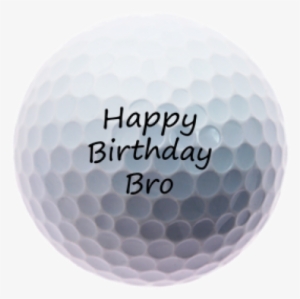 Happy Birthday Bro Pic - Happy Birthday Golfball #2443035