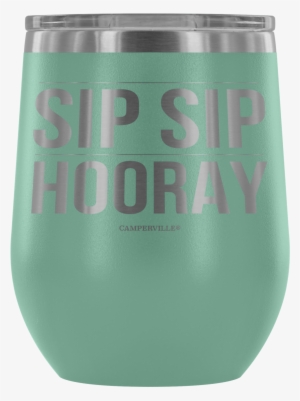 "sip Sip Hooray" Stemless Wine Cup - Tumbler #2452371