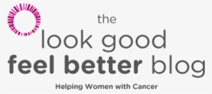 The Look Good Feel Better Blog - American Cancer Society Look Good Feel Better #2457039