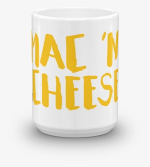 Mac 'n Cheese Coffee Mug - Macaroni And Cheese #2457495